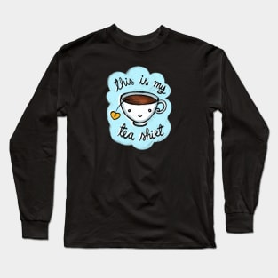 This is my Tea Shirt ☕️ Long Sleeve T-Shirt